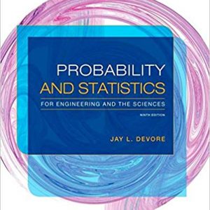 Probability and Statistics for Engineering and the Sciences, 9th Edition Jay L. Devore Solutions Manual