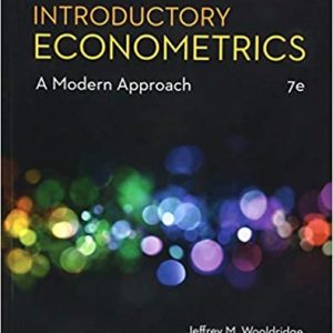 Introductory Econometrics A Modern Approach, 7th Edition Jeffrey M. Wooldridge Test Bank