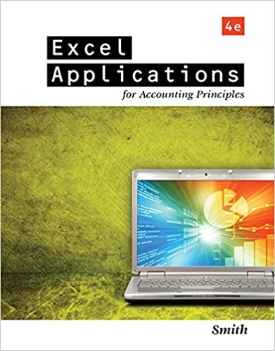 Excel Applications for Accounting Principles, 4th Edition Gaylord N. Smith Instructor solution manual