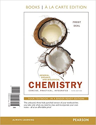 General, Organic, and Biological Chemistry, 3rd Edition Laura D. Frost, Test Bank