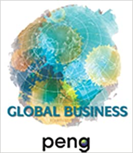 Global Business, 4th Edition Mike Peng Solution manual