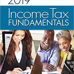 Income Tax Fundamentals 2019 , 37th Edition Gerald E. Whittenburg; Steven Gill Test Bank