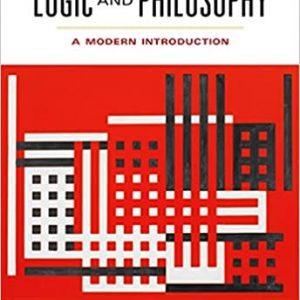 Logic and Philosophy A Modern Introduction, 12th Edition Alan Hausman, Howard Kahane, Paul Tidman Solution Manual