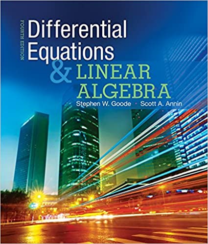 Differential Equations and Linear Algebra, 4th Edition Stephen W. Goode,Scott A. Annin, Instructor solution manual