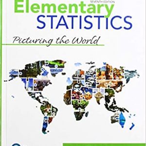 Elementary Statistics Picturing the World, 7th Edition Ron Larson, Betsy Farber, Instructor's Solutions Manual