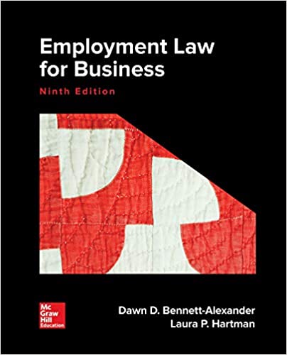 Employment Law for Business 9th Edition By Dawn Bennett-Alexander and Laura Hartman 2019 Test Bank