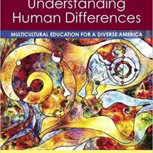 Understanding Human Differences Multicultural Education for a Diverse America, 6th Edition Kent L. Koppelman, IM w Test Bank