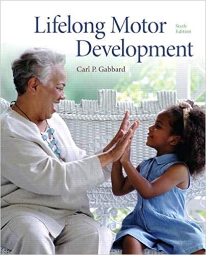 Lifelong Motor Development, 6E Carl P. Gabbard IM w Test Bank