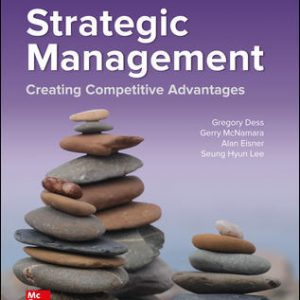 Strategic Management: Creating Competitive Advantages 10th Edition Gregory Dess Test bank