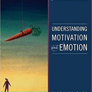 Understanding Motivation and Emotion, 5th Edition Reeve Instructor's Manual and Test Bank