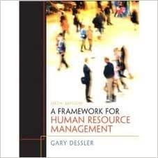 Framework for Human Resource Management, A, 6E Gary Dessler Test Bank