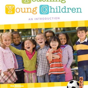 Teaching Young Children: An Introduction, 5th Edition Michael L. Henniger, Woodring Test Bank