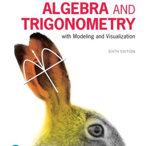 Algebra and Trigonometry with Modeling & Visualization, 6th Edition Gary K. Rockswold Test Bank + Solution Manual