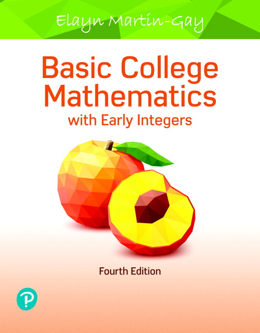Basic College Mathematics with Early Integers, 4th EditionElayn Martin-Gay Test Bank