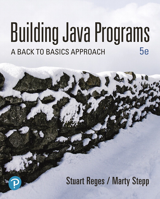 Building Java Programs: A Back to Basics Approach, 5th edition Stuart Reges Test Bank