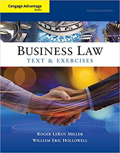 Business Law Text and Exercises, 8th Edition Roger LeRoy Miller, William E. Hollowell Test Bank