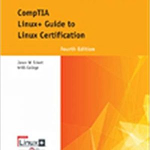 CompTIA Linux+ Guide to Linux Certification, 4th Edition Jason Eckert Instructor Solution manual