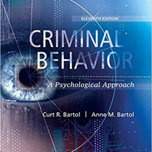 Criminal Behavior A Psychological Approach, 11th Edition Curt R. Bartol Anne M. Bartol IM w Test Bank