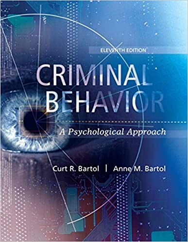 Criminal Behavior A Psychological Approach, 11th Edition Curt R. Bartol Anne M. Bartol IM w Test Bank