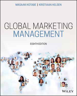 Global Marketing Management, 8th Edition Kotabe 2019 Test Bank +Instructor’s Manual + Full Cases