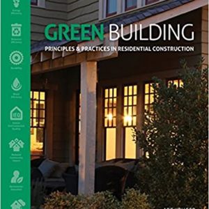 Green Building Principles and Practices in Residential Construction, 1st Edition Abe Kruger, Carl Seville Test Bank