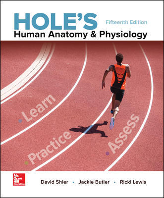 Hole’s Human Anatomy & Physiology 15th Edition By David Shier and Jackie Butler and Ricki Lewis ©️ 2019 Test Bank + Solution Manual