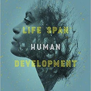 Life Span Human Development, 3rd Edition Carol K. Sigelman, Linda De George, Kimberley Cunial, Elizabeth A. Rider ISBN-10 0170415910 ISBN-13 9780170415910 © 2019 Test Bank
