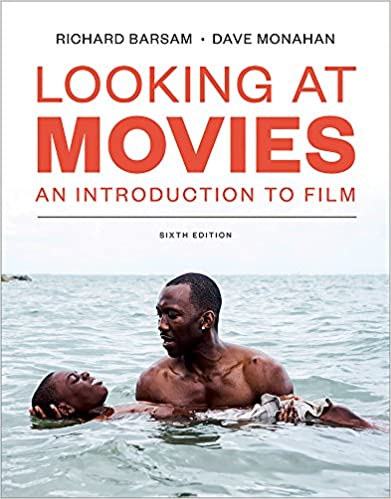Looking at Movies (Sixth Edition) 6th Edition by Dave Monahan Test Bank ( W. W. Norton Publisher )