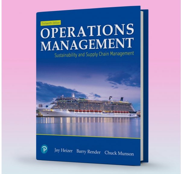 Operations Management Sustainability and Supply Chain Management 13th Edition Heizer, Render, Munson 2020, Instructor Solution Manual