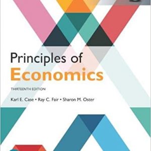 Principles of Economics, Global Edition, 13th Edition Karl E. Case, Ray C. Fair, Sharon M. Oster, Test Bank