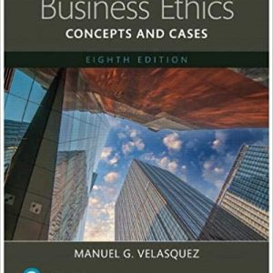 Business Ethics Concepts and Cases 8E Manuel G. Velasquez Test Bank
