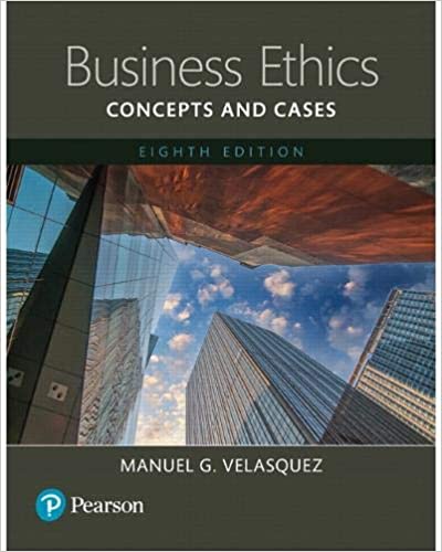 Business Ethics Concepts and Cases 8E Manuel G. Velasquez Test Bank
