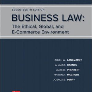 Business Law The Ethical, Global, and E-Commerce Environment, 17e W. Langvardt, Bowers, Barnes, Mallor, 2019 Test Bank