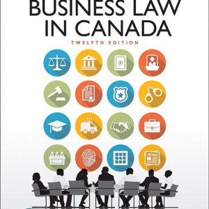 Business Law in Canada 12E Richard A. Yates ,Bereznicki-Korol, Clarke, Palmer Test Bank