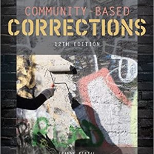 Community-Based Corrections, 12th Edition Leanne Fiftal Alarid Test Bank