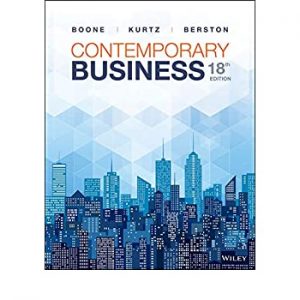 Contemporary Business, 18th Edition Boone, Kurtz, Berston 2019 Test Bank