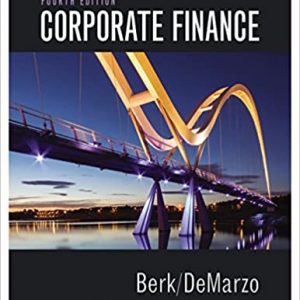 Corporate Finance, 4th Edition Jonathan Berk, Peter DeMarzo, Instructor's Solutions Manual