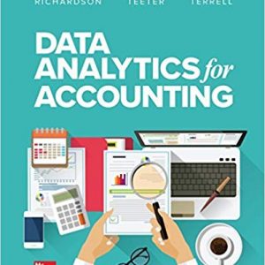 Data Analytics for Accounting 1st Edition By Vernon Richardson and Katie Terrell and Ryan Teeter Test Bank