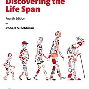 Discovering the Life Span 4th Edition Robert S. Feldman, Test Bank