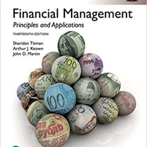 Financial Management Principles and Applications, Global Edition, 13E Sheridan Titman, Instructor Manual