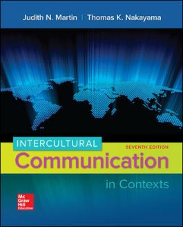 Intercultural Communication in Contexts, 7eJudith N MartinThomas K. Nakayama Test Bank and Solution Manual