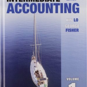 Intermediate Accounting, Vol. 1 4E Kin Lo George Fisher Test Bank