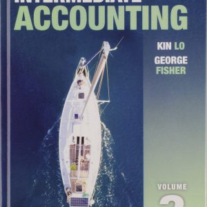 Intermediate Accounting, Vol. 2 4E Kin Lo George Fisher Test Bank and Solution Manual