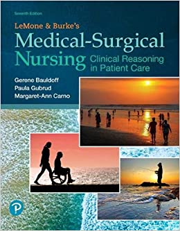 LeMone and Burke's Medical-Surgical Nursing Clinical Reasoning in Patient Care, 7th Edition Gerene Bauldoff Test Bank and Solutions Manual