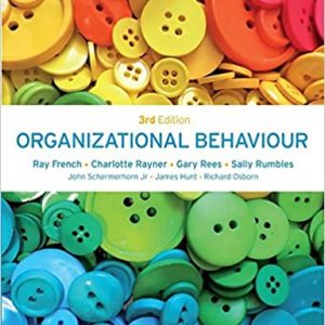 Organizational Behaviour, 3rd Edition French, Rayner, Rees, Rumbles Instructor Solution Manual