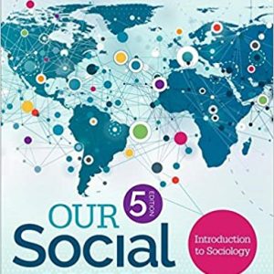 Our Social World Condensed An Introduction to Sociology 5th Edition Ballantine , Roberts , Korgen Test Bank ( SAGE Publisher )