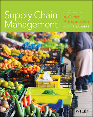 Supply Chain Management A Global Perspective, 2nd Edition Sanders 2018 Test Banks