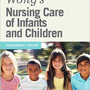 Wong's Nursing Care of Infants and Children 10th Marilyn Hockenberry David Wilson ( elsevier Publisher ) Test Bank