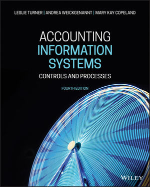 Accounting Information Systems Controls and Processes, 4th Edition Turner, Weickgenannt, Copeland 2020 Instructor Solution manual