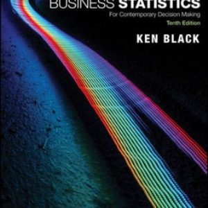 Business Statistics For Contemporary Decision Making, 10th Edition, US Edition Black 2020 Test Bank